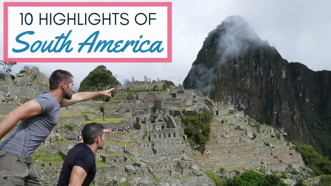 Top 10 places to visit in South America