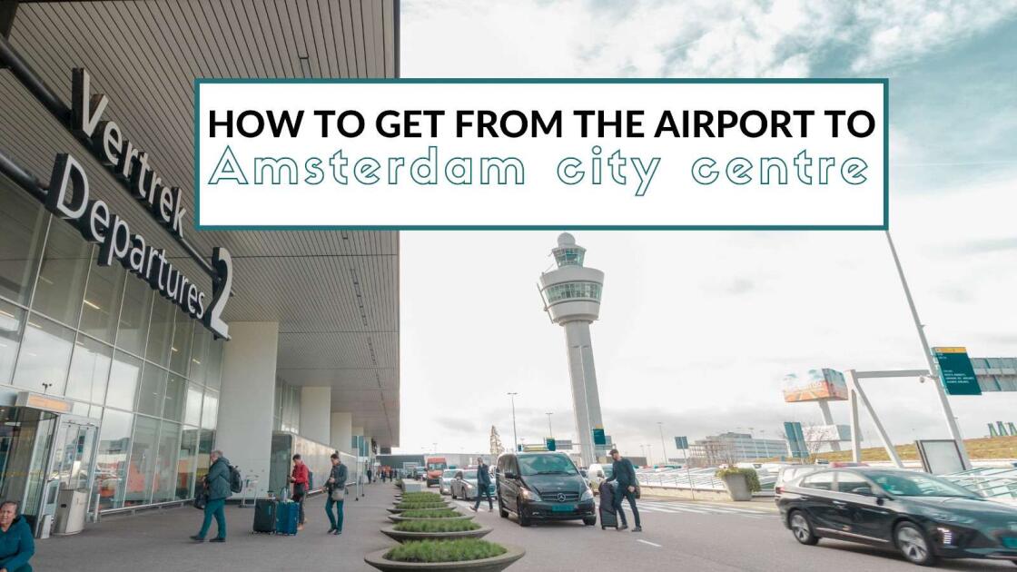 How to get from Amsterdam Schiphol Airport to the city centre