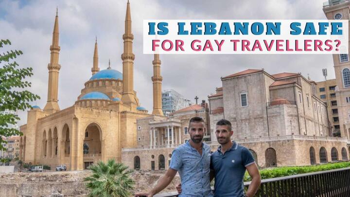 Find out all our tips so that you can safely visit Lebanon even as a gay traveller